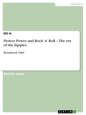 cover image of Flower Power and Rock 'n' Roll – the era of the hippies